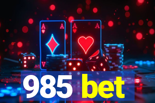 985 bet